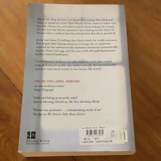 So much for that. Lionel Shriver. 2010.