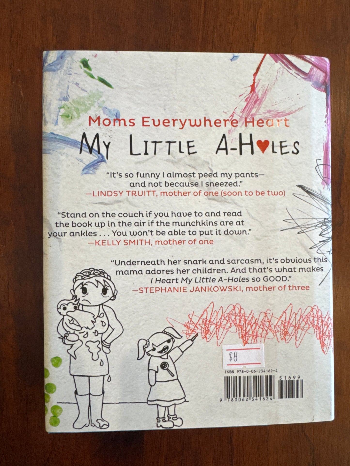 I Heart My Little A-Holes. Karen Alpert. 2014.