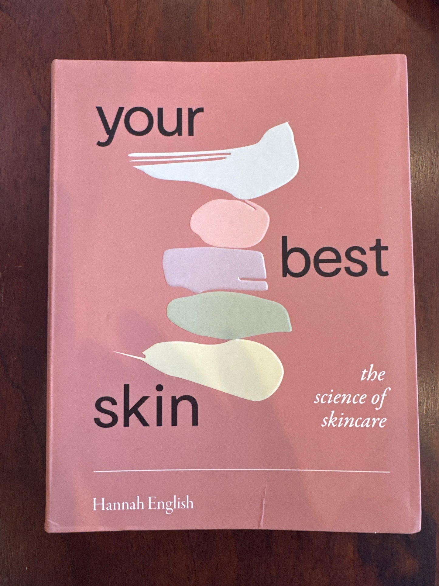Your best skin: the science of skincare. Hannah English. 2022.