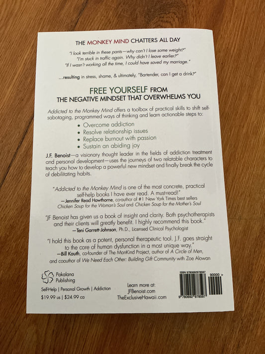 Addicted to the monkey mind: change the programming that sabotages your life. J. F. Benoist. 2018.