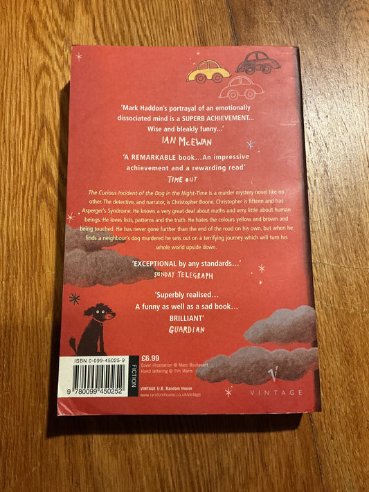 Curious incident of the dog in the night-time. Mark Haddon. 2004.
