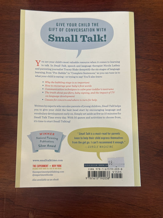 Small talk: how to develop your child’s language skills from birth to age four. Nicola Lathey and Tracey Blake. 2014.