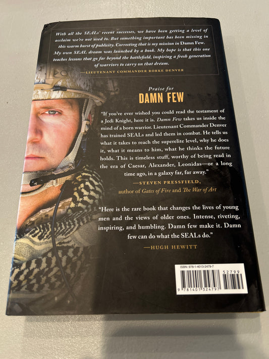 Damn few: making the modern SEAL warrior. Rorke Denver. 2013.