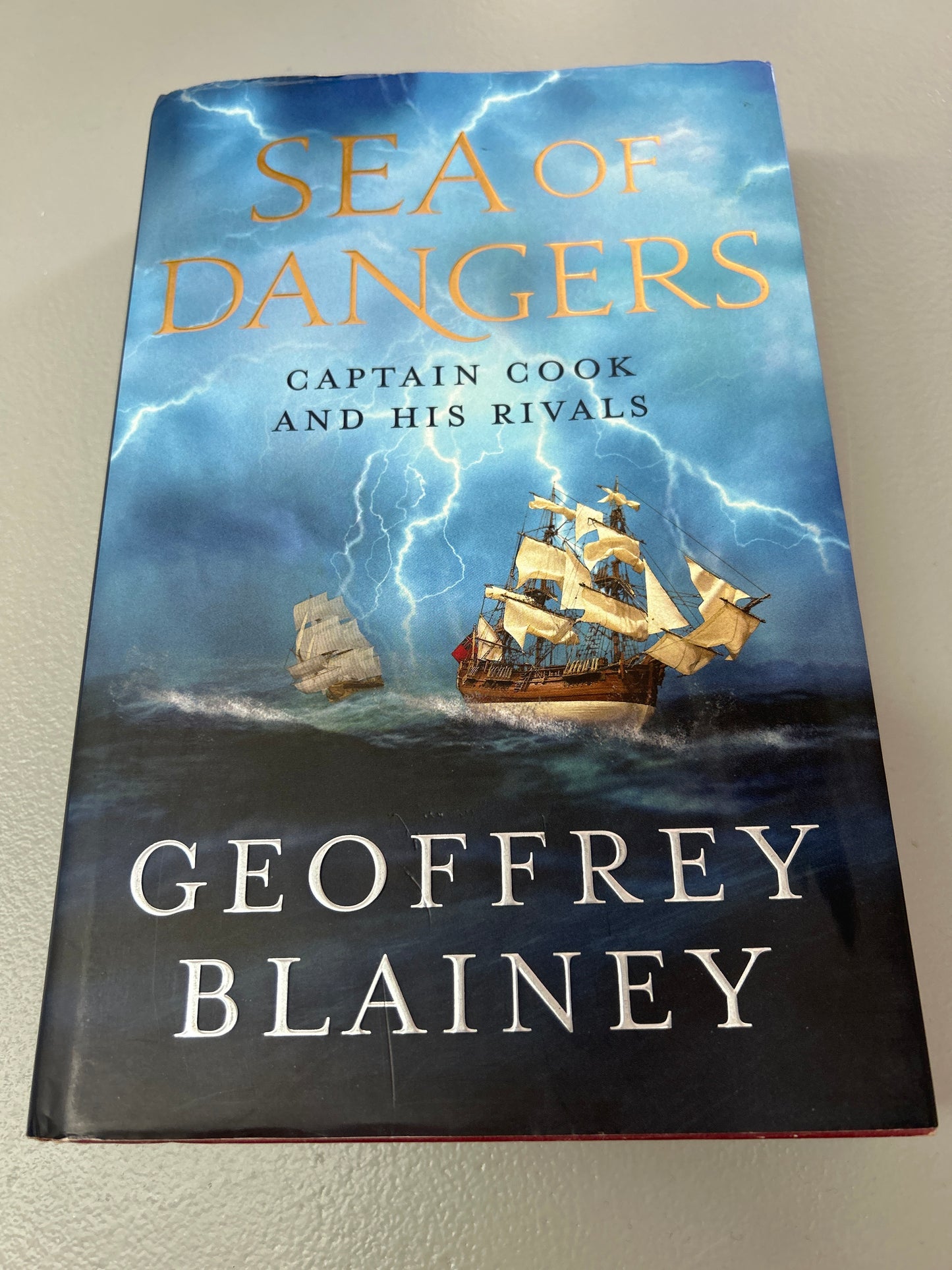 Sea of dangers: Captain Cook and his rivals. Geoffrey Blainey. 2008.