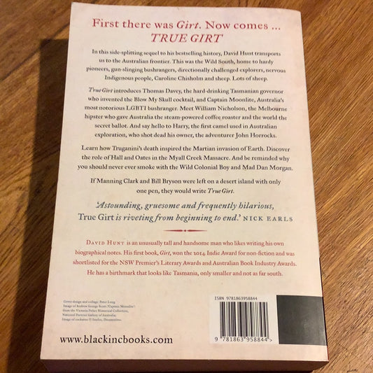 True girt: the unauthorised history of Australia: volume 2. David Hunt. 2016.