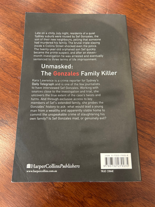 Unmasked: The Gonzales Family Killer. Kara Lawrence. 2006.
