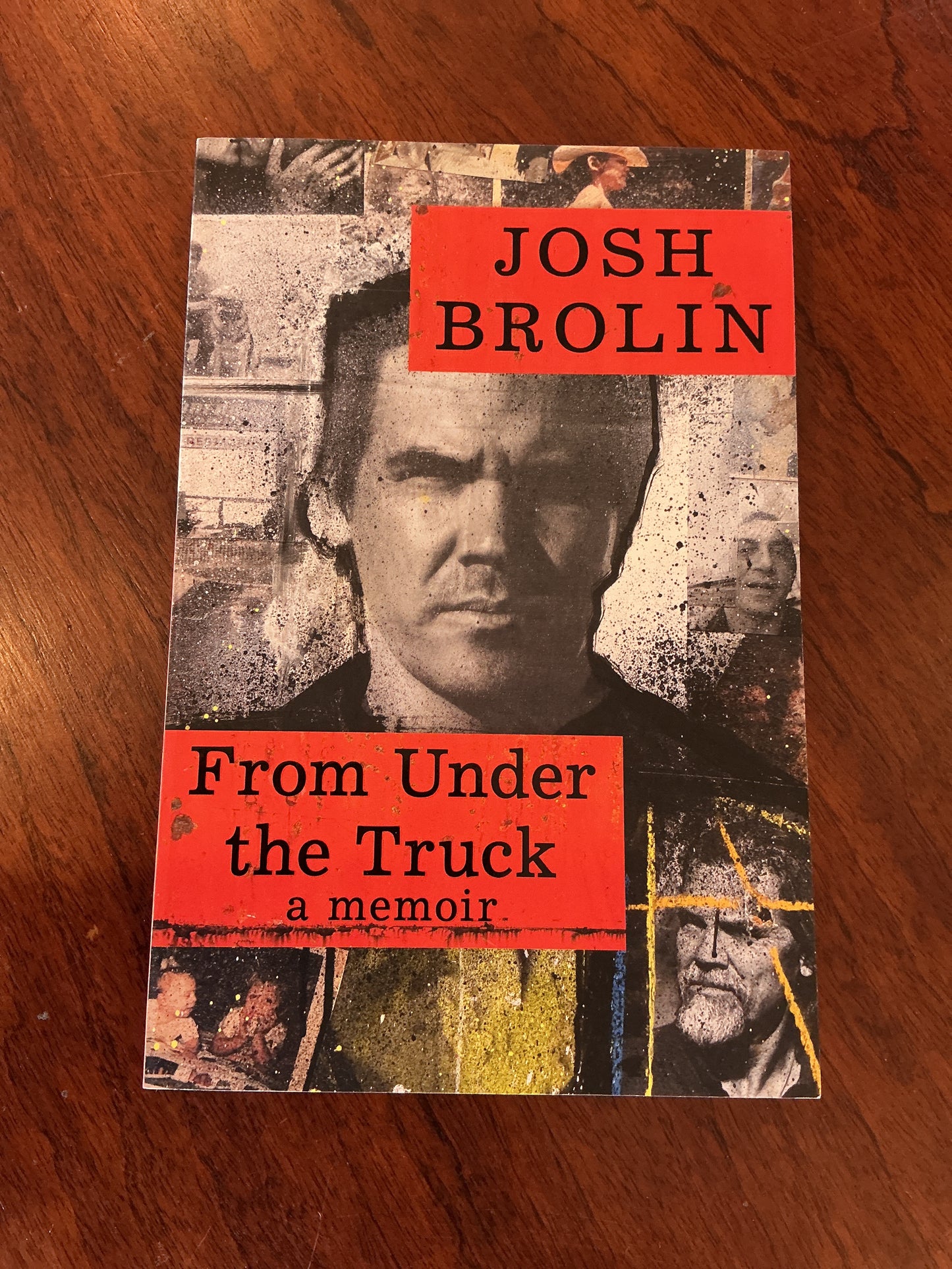 From under the truck: a memoir. Josh Brolin. 2024.