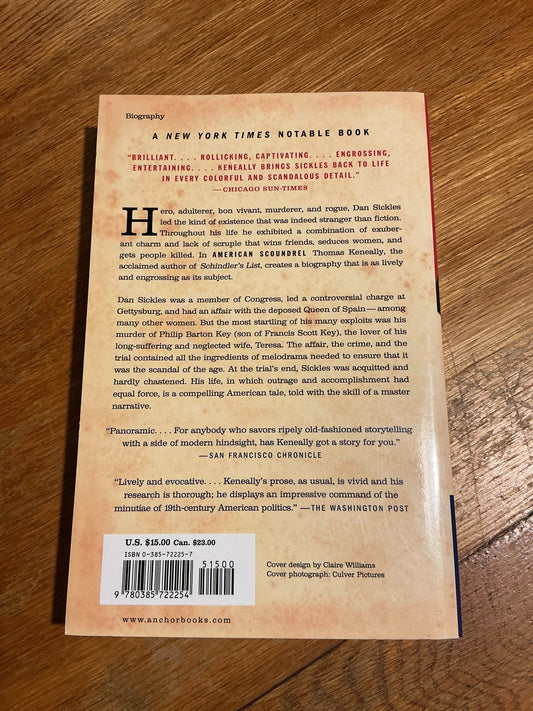 American scoundrel: the life of the notorious Civil War general Dan Sickles. Thomas Keneally. 2003.