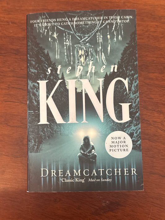 Dreamcatcher. Stephen King. 2003.