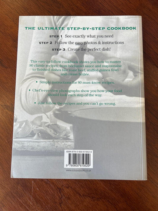 Classics: one step at a time: the ultimate step-by-step cookbook. Keda Black. 2007.