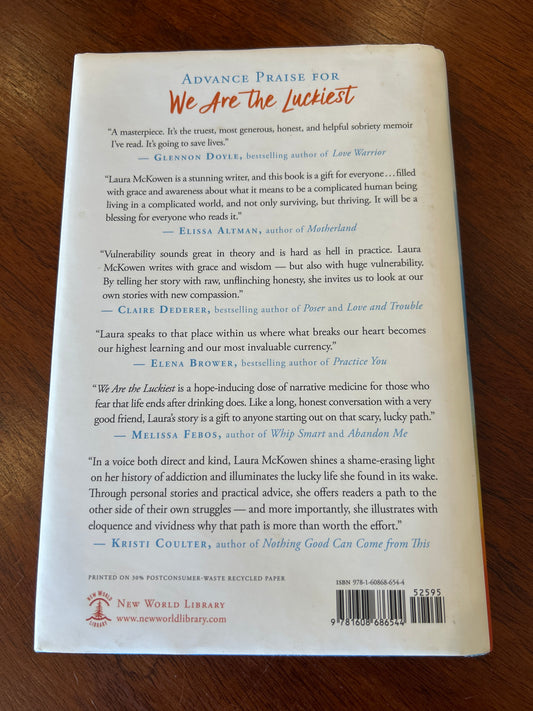 We are the luckiest: the surprising magic of a sober life. Laura McKowen. 2020.