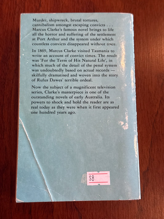 For the term of his natural life. Marcus Clarke.