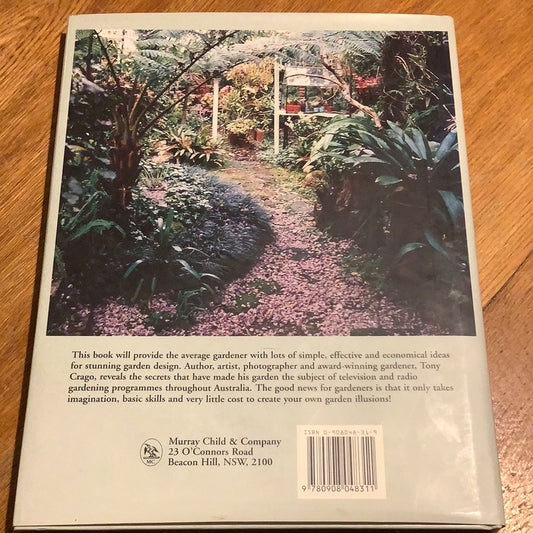 Australian garden illusions: practical ideas for small gardens. Tony Crago. 1997.