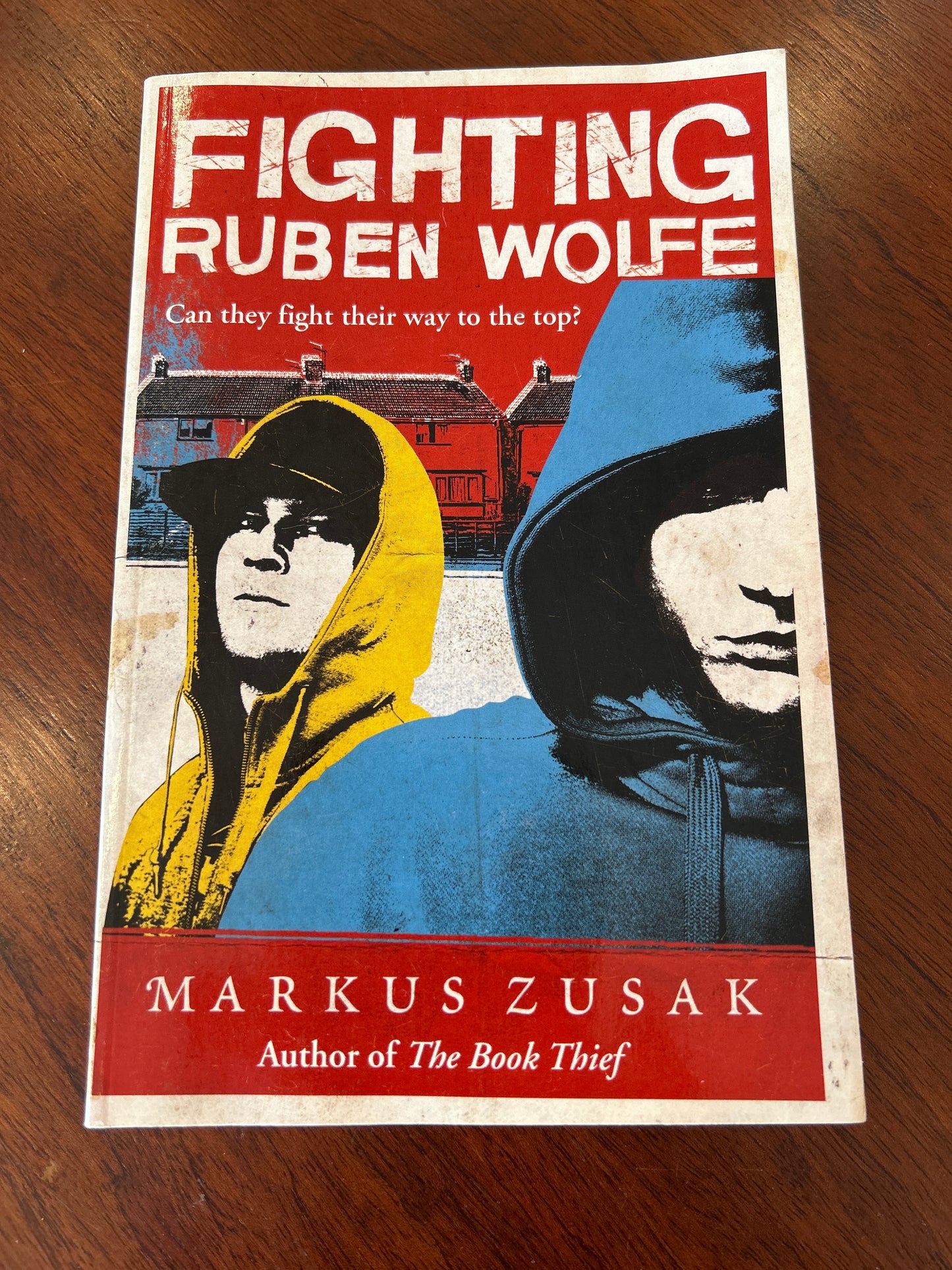 Fighting Ruben Wolfe. Markus Zusak. 2013.