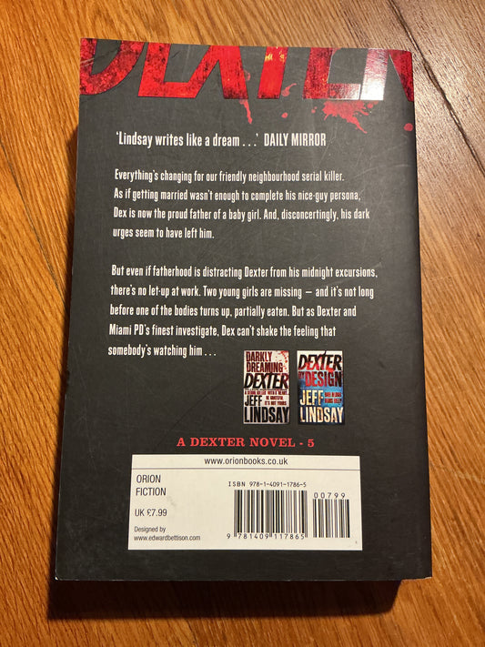 Dexter is delicious. Jeff Lindsay. 2011.