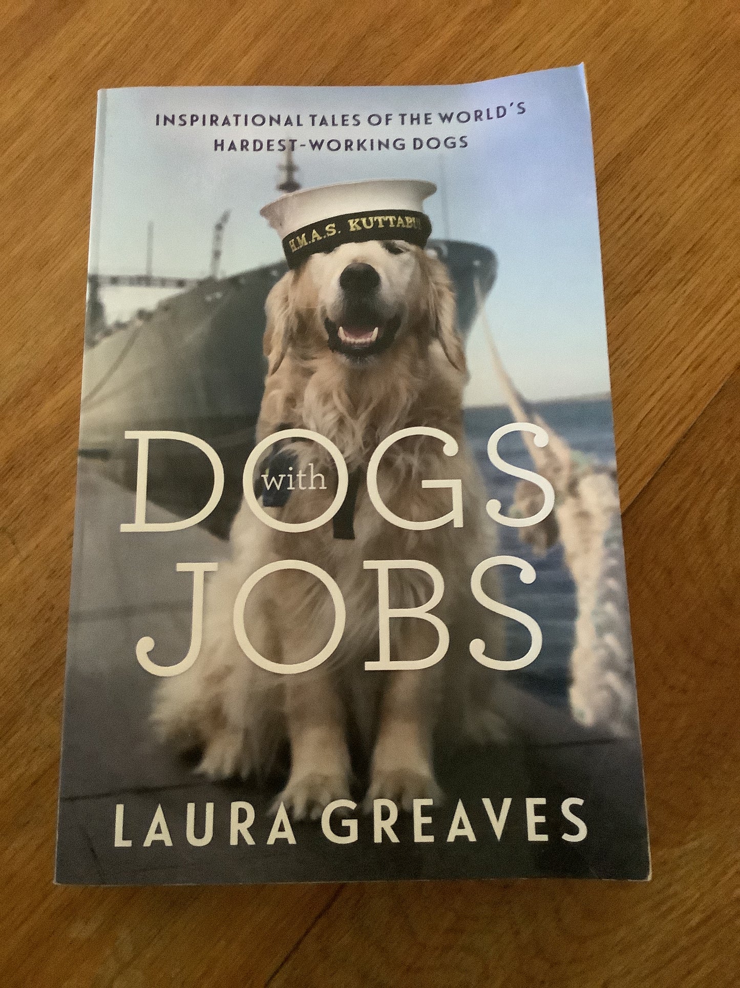 Dogs with jobs. Laura Greaves. 2017.
