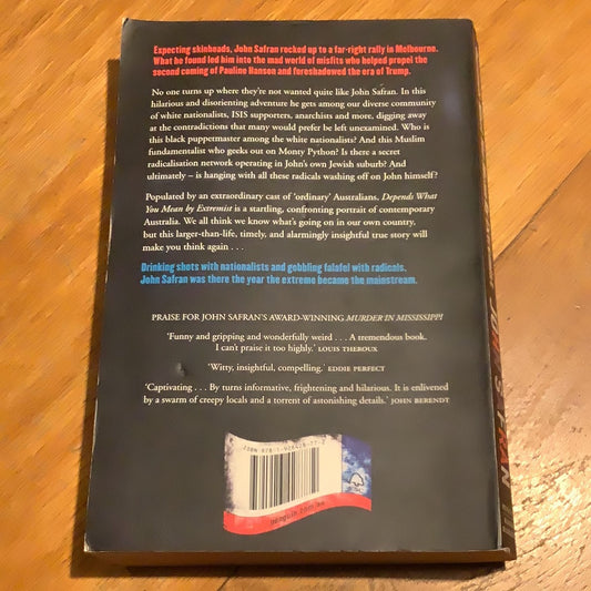 Depends what you mean by extremist: going rogue with Australian depolorables. John Safran. 2017.