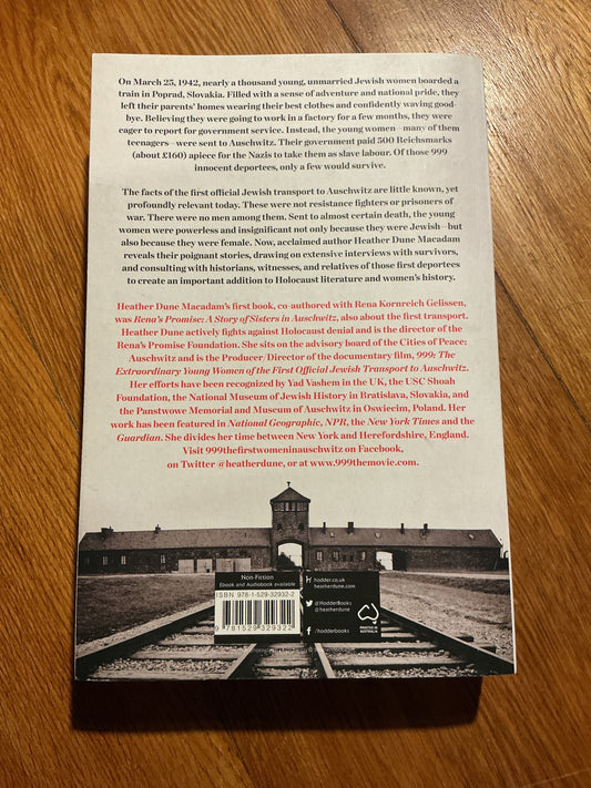 Nine hundred: the extraordinary young women of the first official Jewish transport to Auschwitz. Heather Dune Macadam. 2020.