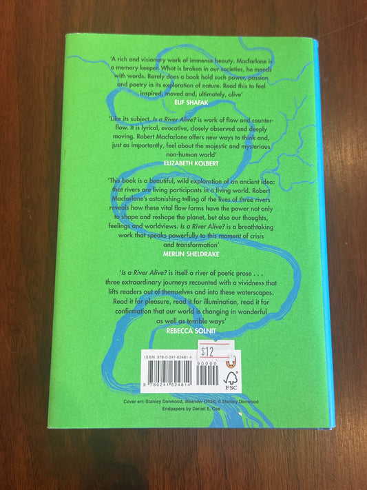 Is a river alive? Robert Macfarlane. 2025.