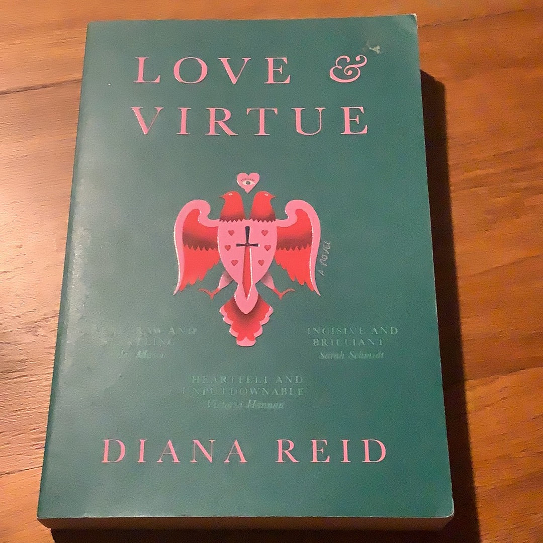 Love & virtue. Diana Reid. 2021.