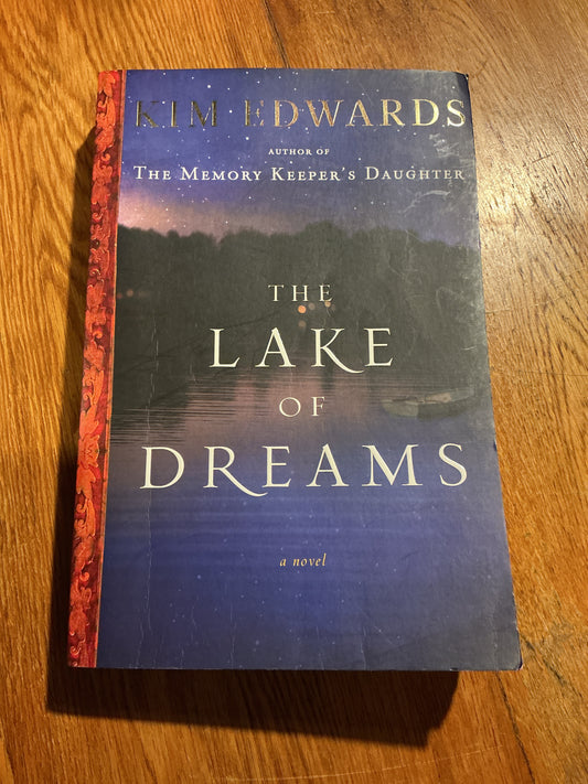 Lake of dreams. Kim Edwards. 2011.