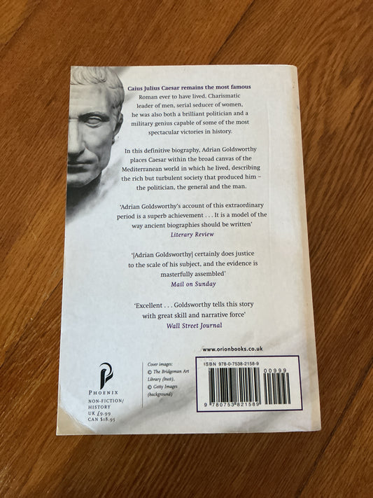 Caesar: the life of a colossus. Adrian Goldsworthy. 2007.