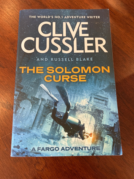 Solomon curse. Clive Cussler and Russell Blake. 2015.