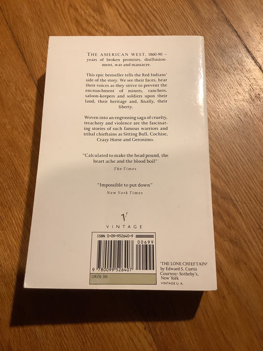 Bury my heart at Wounded Knee: an Indian history of the American West. Dee Brown. 1991.
