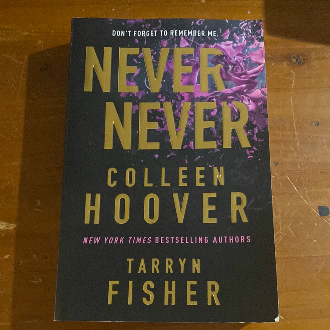 Never Never. Colleen Hoover & Tarryn Fisher. 2023.