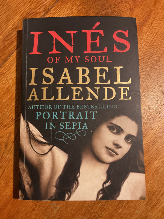Ines of my soul. Isabel Allende. 2006.
