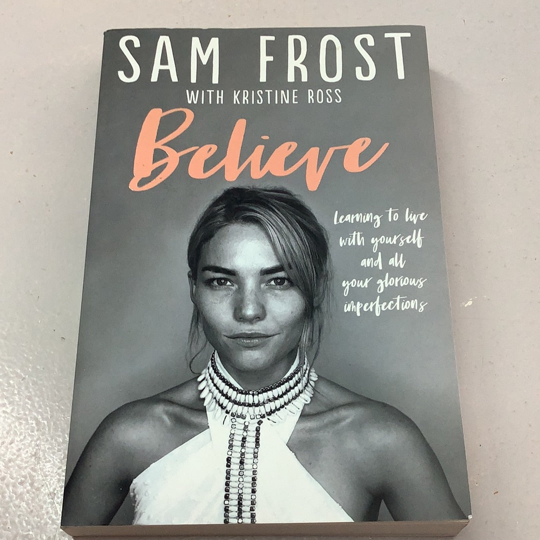 Believe. Sam Frost & Kristine Ross. 2022.