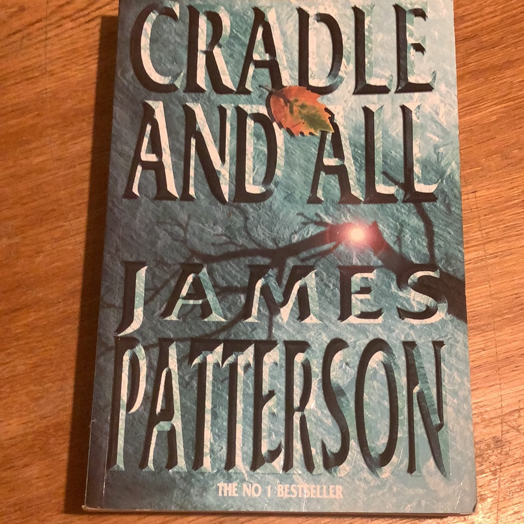 Cradle and all. James Patterson. 2000. – Browse Books