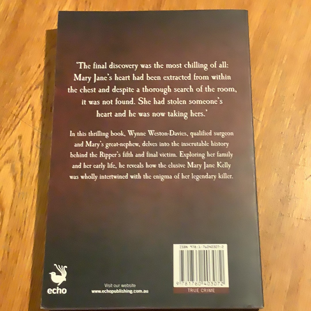 Real Mary Kelly. Wynne Weston-Davies. 2015.