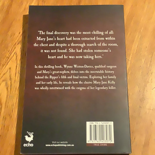 Real Mary Kelly. Wynne Weston-Davies. 2015.