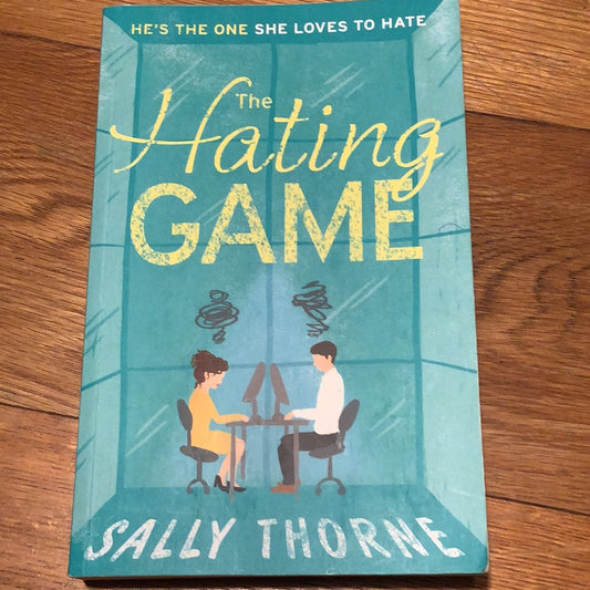 Hating game. Sally Thorne. 2016.