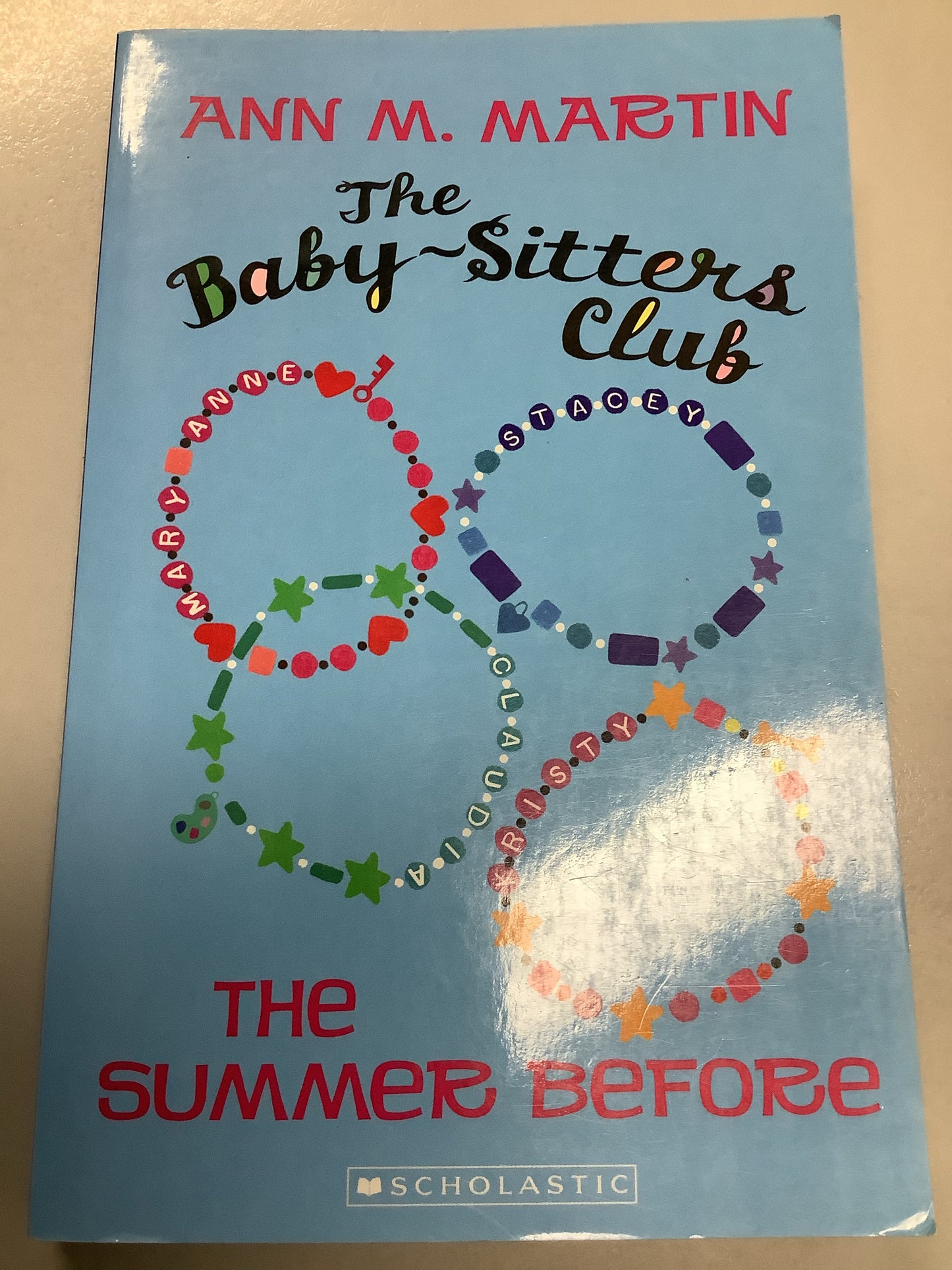 Baby-sitter’s club: summer before. Ann M. Martin. 2010.