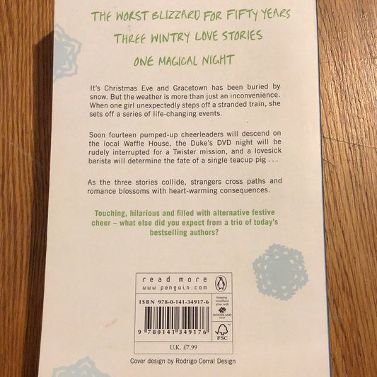 Let it snow: three holiday romances. John Green & Maureen Johnson & Lauren Myracle. 2013.