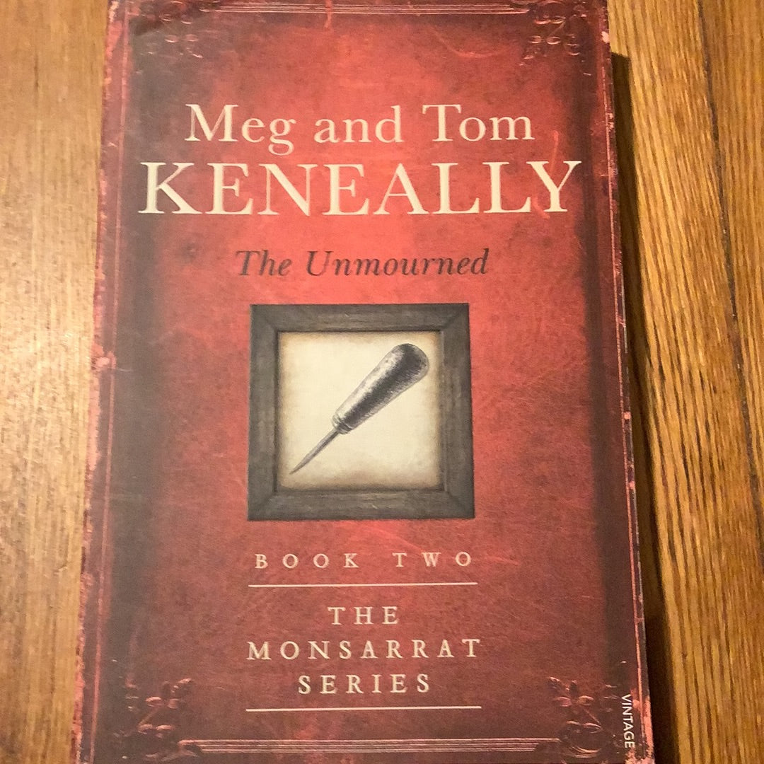 Unmourned. Tom and Meg Keneally. 2017.