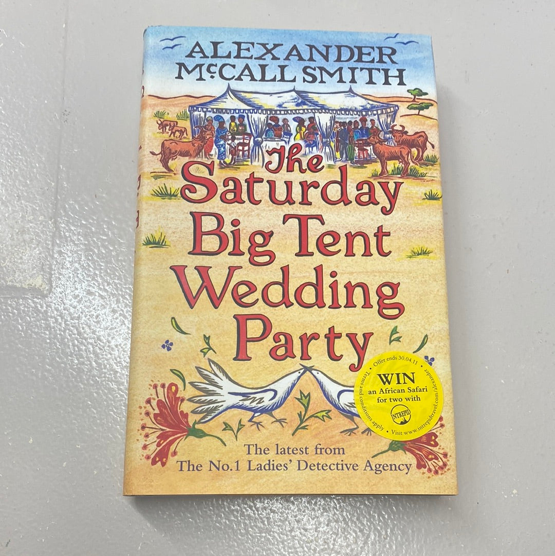 Saturday big tent wedding party. Alexander McCall Smith. 2011