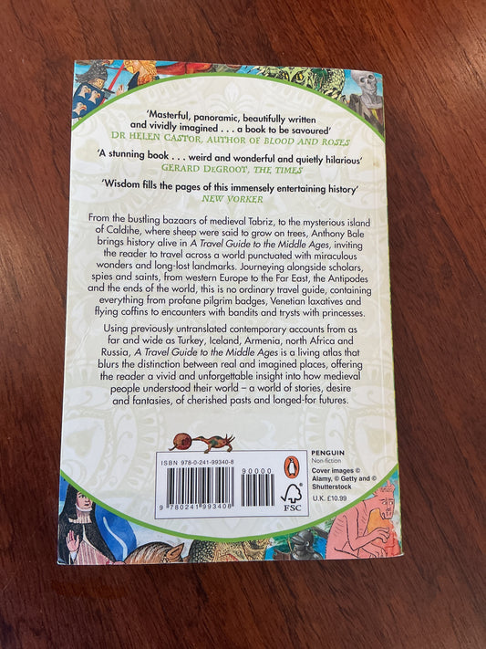 Travel guide to the Middle Ages: the world through medieval eyes. Anthony Bale. 2024.