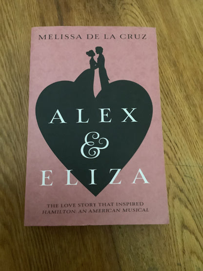 Alex & Eliza. Melissa De La Cruz. 2017.