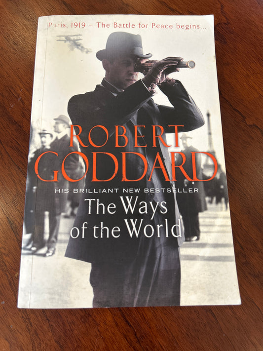 Ways of the world. Robert Goddard. 2013.