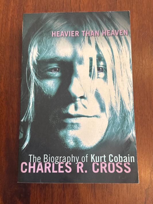 Heavier than heaven: the biography of Kurt Cobain. Charles Cobain. 2001.