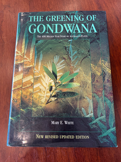 Greening of Gondwana. Mary E. White. 1994.