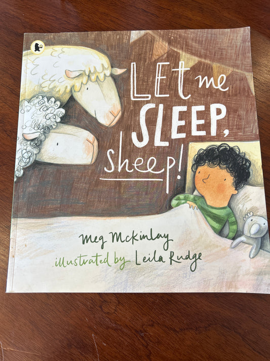 Let me sleep, sheep. Meg McKinlay. 2019.