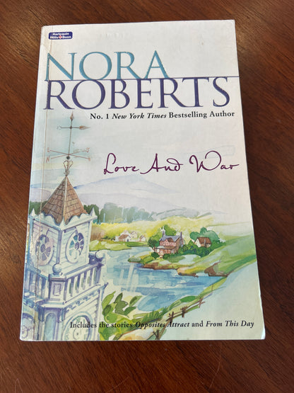 Love and War. Nora Roberts. 2009.