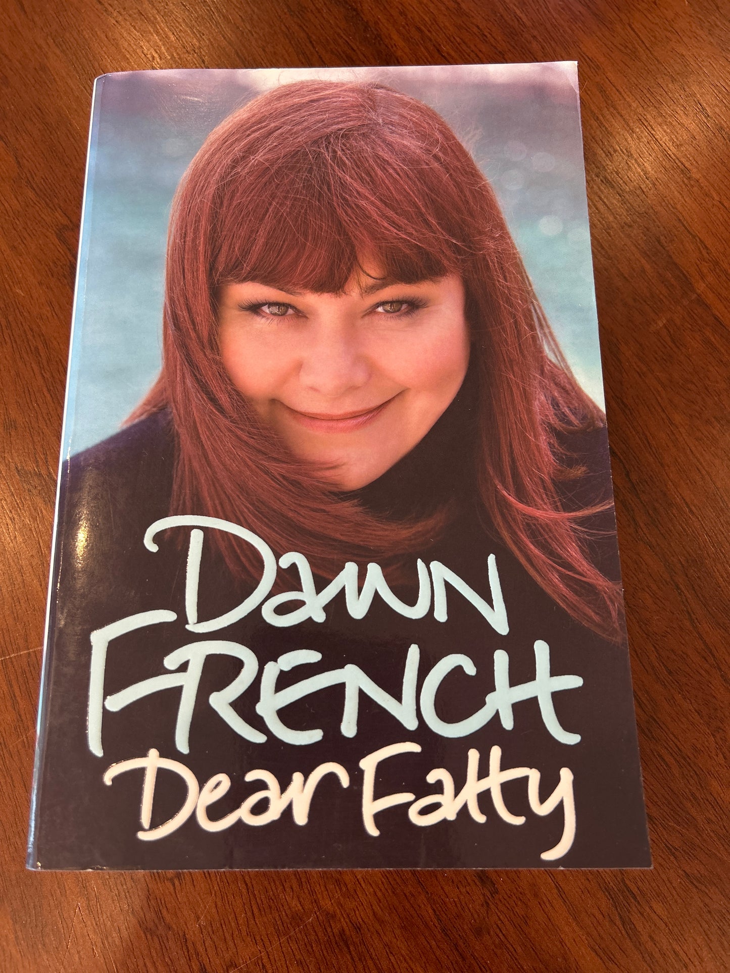 Dear fatty. Dawn French. 2008.