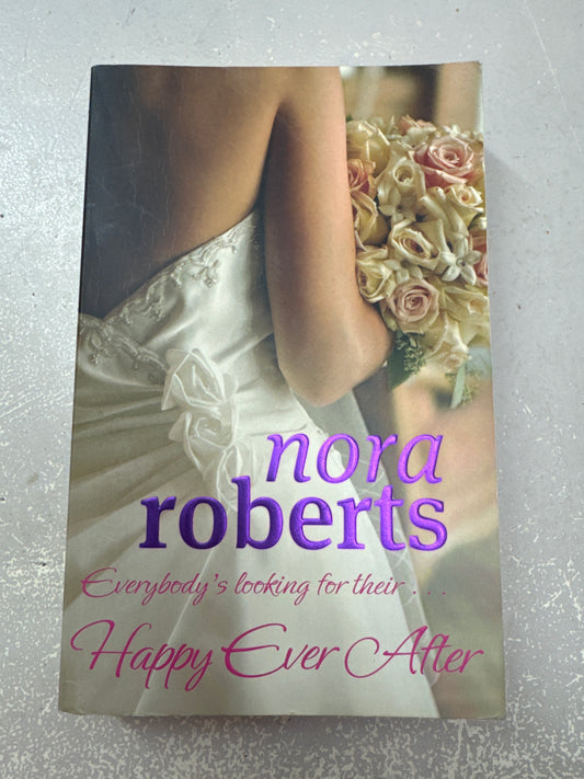 Happy ever after. Nora Roberts. 2015.