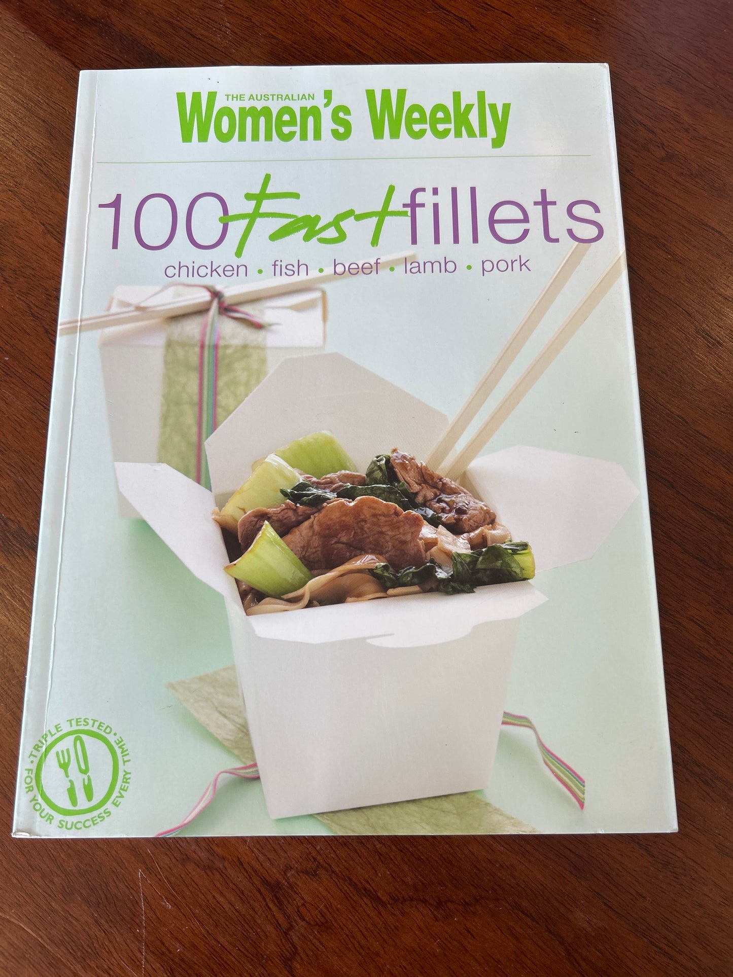 100 fast fillets: chicken, fish, beef, lamb, pork. Australian Women’s Weekly. 2007.