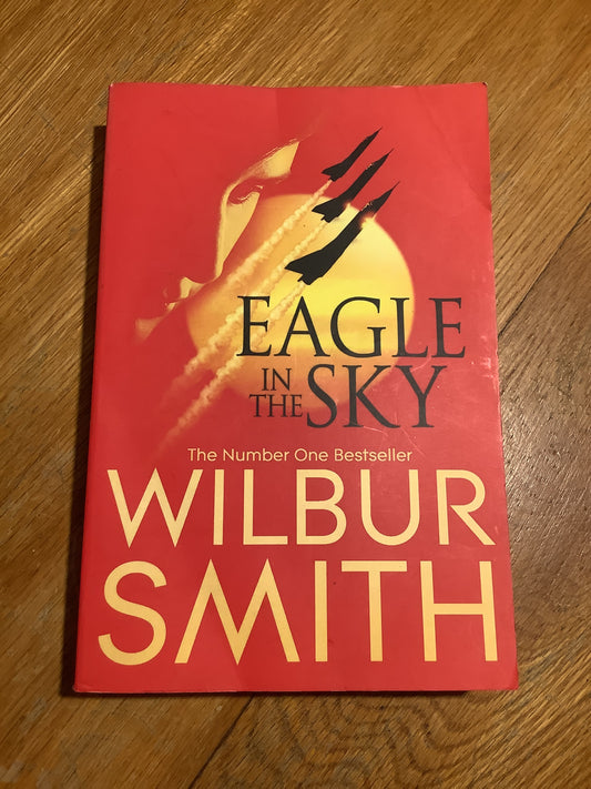 Eagle in the sky. Wilbur Smith. 2012.